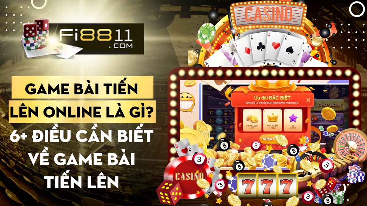 Game bài tiến lên online là gì? 6+điều cần biết về game bài tiến lên Game Bài Tiến Lên Online Là Gì