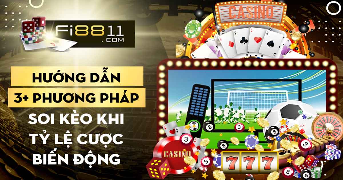 Hướng dẫn phương pháp soi kèo khi tỷ lệ cược biến động Hướng Dẫn Phương Pháp Soi Kèo Khi Tỷ Lệ Cược Biến động