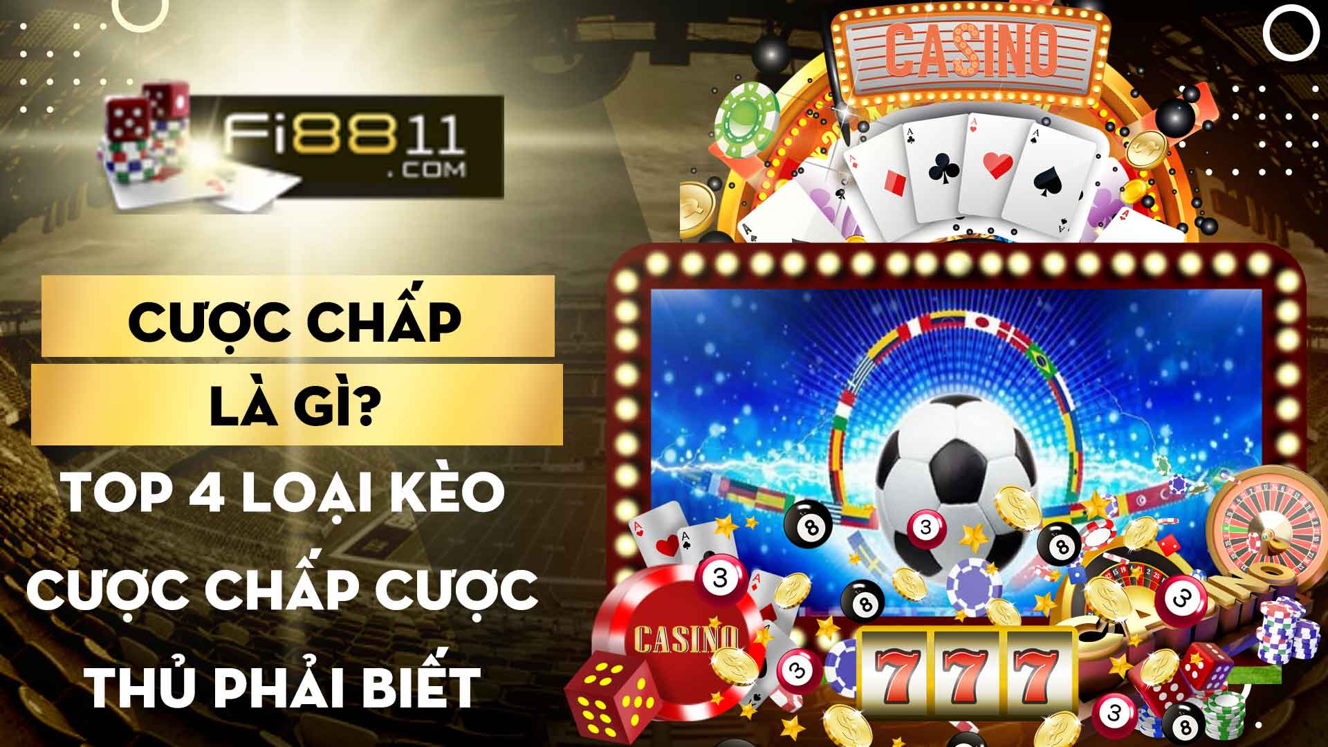 Cược chấp là gì? Tìm hiểu về cách đọc kèo và cách chơi cược chấp hiệu quả Cược Chấp Là Gì Top 4 Loại Kèo Cược Chấp Cược Thủ Phải Biết