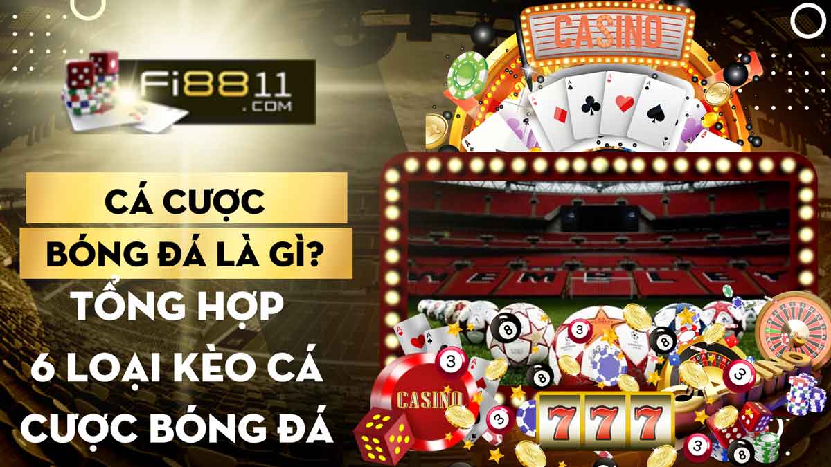 Cá cược bóng đá là gì? Tổng hợp 6 loại kèo cá cược bóng đá Cá-cược-bóng-đá-là-gì-Tổng-hợp-6-loại-kèo-cá-cược-bóng-đá