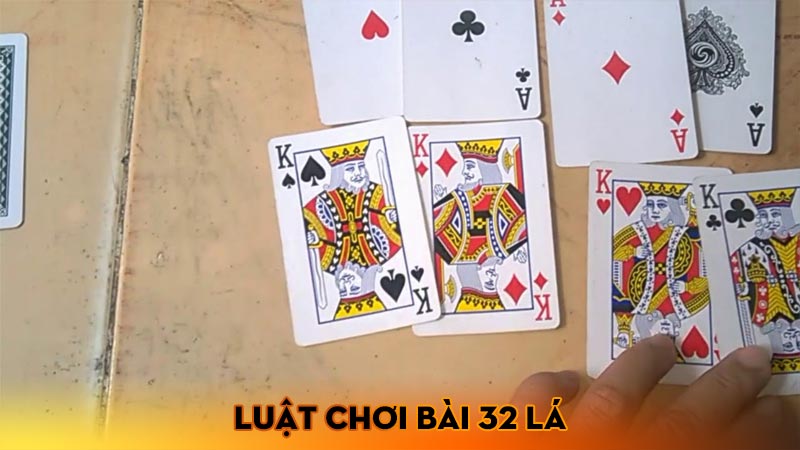 Cách chơi bài 32 lá dễ hiểu nhất cho người mới bắt đầu Luật chơi bài 32 lá