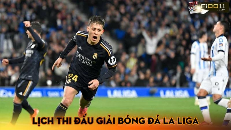 Giải bóng đá La Liga và 20 đội bóng tham gia tại giải đấu Lịch thi đấu giải bóng đá La Liga