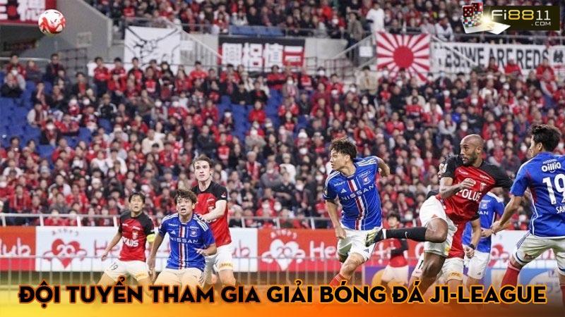 Những trận cầu kinh điển trong lịch sử giải bóng đá J1-League Đội tuyển tham gia giải bóng đá J1-League